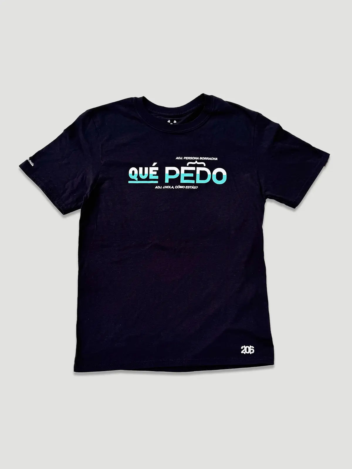 Qué Pedo T-Shirt